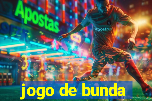 jogo de bunda